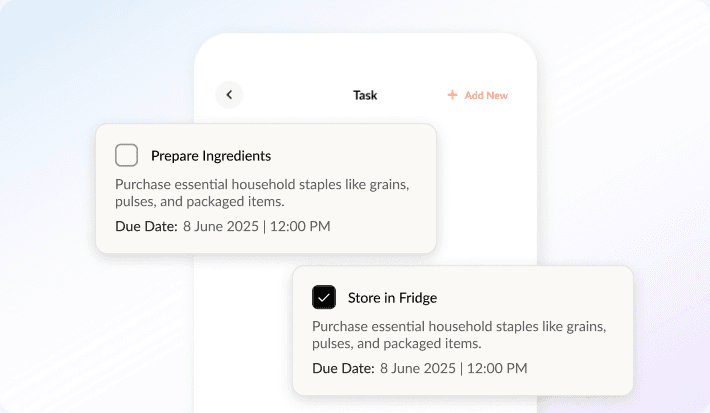 Task screen with Prepare Ingredients and Store in Fridge reminder cards showing due dates